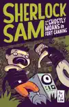 Sherlock Sam and the Ghostly Moans in Fort Canning synopsis, comments