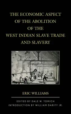 the economic aspect of the abolition of the west indian slave trade and slavery book cover image