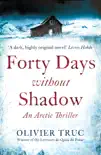 Forty Days Without Shadow sinopsis y comentarios
