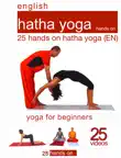 25 Hands On Hatha Yoga sinopsis y comentarios