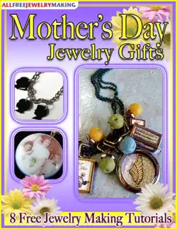mother's day jewelry gifts: 8 free jewelry making tutorials book cover image
