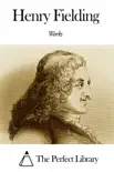 Works of Henry Fielding synopsis, comments