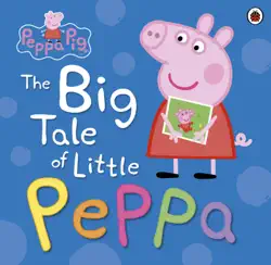 peppa pig: the big tale of little peppa imagen de la portada del libro