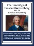 The Teachings of Emanuel Swedenborg Vol. II synopsis, comments