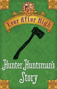 ever after high: hunter huntsman's story book cover image