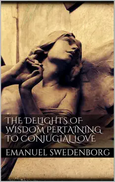 the delights of wisdom pertaining to conjugial love book cover image