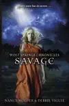 Wolf Springs Chronicles: Savage sinopsis y comentarios