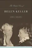 The Radical Lives of Helen Keller synopsis, comments