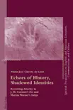 Echoes of History, Shadowed Identities synopsis, comments