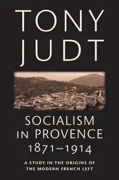 socialism in provence, 1871-1914 book cover image