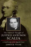 The Political Thought of Justice Antonin Scalia synopsis, comments