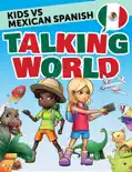 Kids vs Mexican Spanish: Talking World