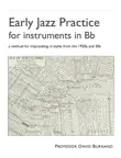 Early Jazz Practice for instruments in Bb synopsis, comments