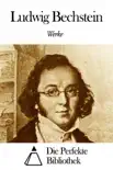 Werke von Ludwig Bechstein synopsis, comments