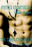 Father Kilpatrick's Little Angels Bundle (gay altar boy virgin first time priest bdsm domination whip whipping erotica) sinopsis y comentarios
