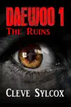 Daewoo - The Ruins synopsis, comments