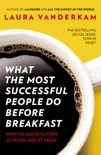 What the Most Successful People Do Before Breakfast sinopsis y comentarios