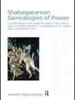 Shakespearean Genealogies of Power sinopsis y comentarios