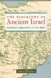 The Biography of Ancient Israel synopsis, comments