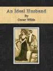 An Ideal Husband by Oscar Wilde synopsis, comments
