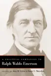 A Political Companion to Ralph Waldo Emerson synopsis, comments