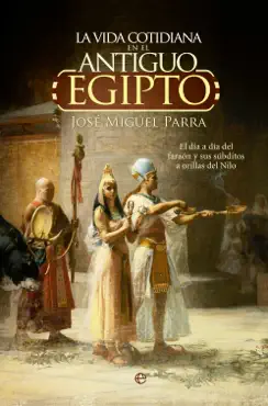 la vida cotidiana en el antiguo egipto imagen de la portada del libro