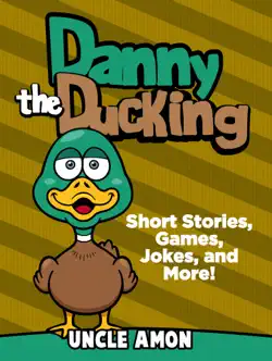 danny the duckling: short stories, games, jokes, and more! book cover image