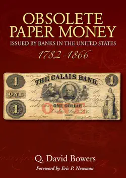 obsolete paper money issued by banks in the united states 1782-1866 book cover image