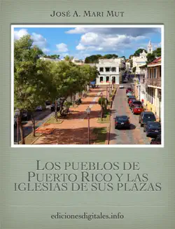 los pueblos de puerto rico y las iglesias de sus plazas book cover image