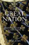 The Great Nation: France from Louis XV to Napoleon sinopsis y comentarios