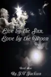Live by the Sun, Love by the Moon synopsis, comments