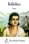 Works of Kalidasa synopsis, comments