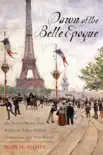 Dawn of the Belle Epoque synopsis, comments