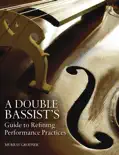 A Double Bassist's Guide to Refining Performance Practices e-book