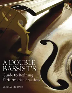 a double bassist's guide to refining performance practices book cover image