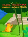Sounds of Mexico Maya sinopsis y comentarios