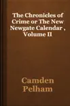 The Chronicles of Crime or The New Newgate Calendar , Volume II reviews