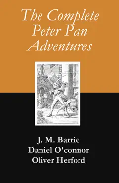the complete peter pan adventures (7 books & original illustrations) book cover image