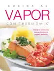 Cocina al vapor con Thermomix® Recetas sinopsis y comentarios