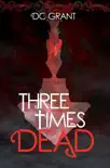 Three Times Dead synopsis, comments