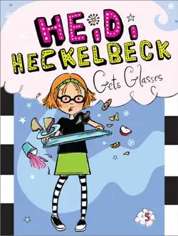 heidi heckelbeck gets glasses book cover image