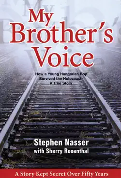 my brother's voice: how a young hungarian boy survived the holocaust: a true story book cover image