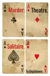 Murder. Theatre. Solitaire. synopsis, comments
