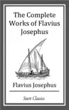 The Complete Works of Flavius Josephu book summary, reviews and download