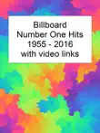 Billboard Number One Hits 1955-2016 with Video Links synopsis, comments