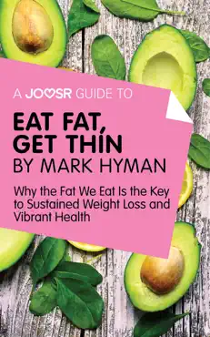 a joosr guide to... eat fat get thin by mark hyman book cover image