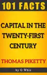 Capital in the Twenty-First Century – 101 Amazing Facts sinopsis y comentarios