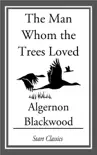 The Man Whom the Trees Loved synopsis, comments
