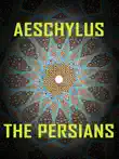 Aeschylus - The Persians synopsis, comments