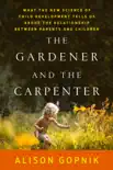 The Gardener and the Carpenter synopsis, comments